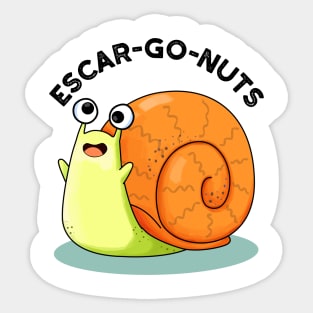 Escar-go Nuts Cute Escargot Snail Pun Sticker